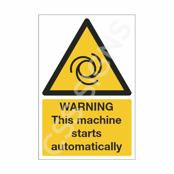 Warning This Machine Starts Automatically Sign