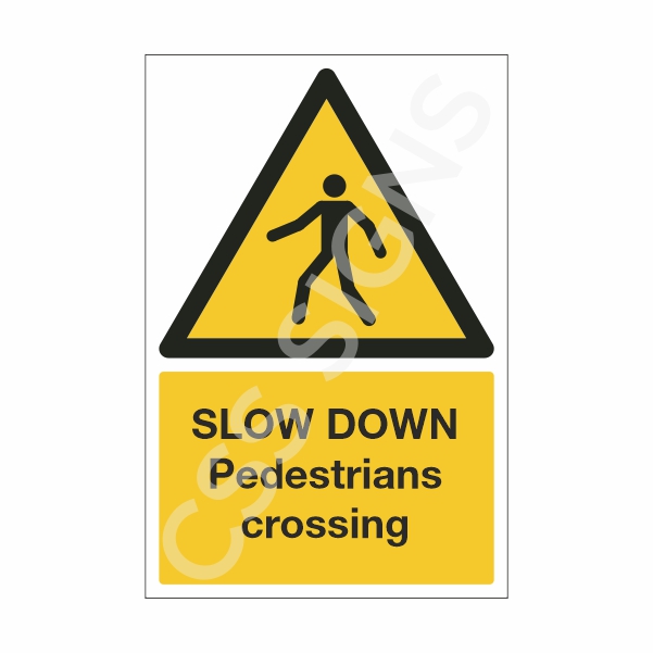 [13832-1] Slow Down Pedestrians Crossing Sign (Corriboard, 100x150)