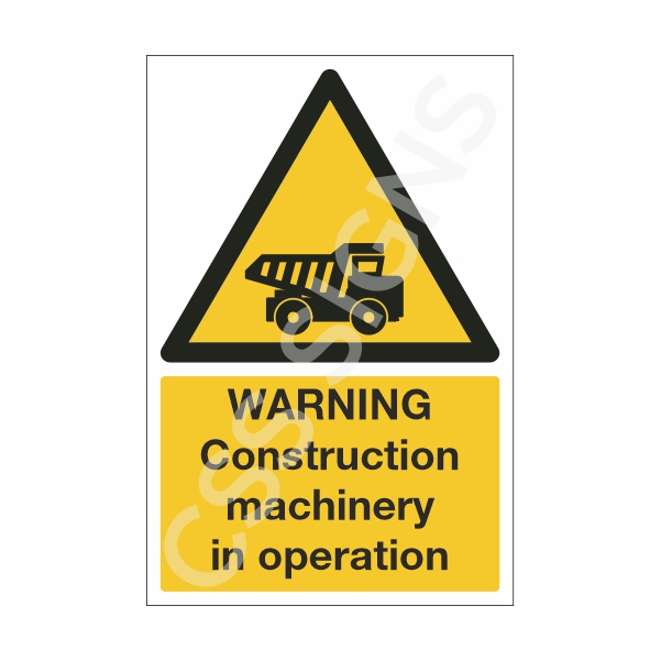 Warning Construction Machinery in Operation Sign
