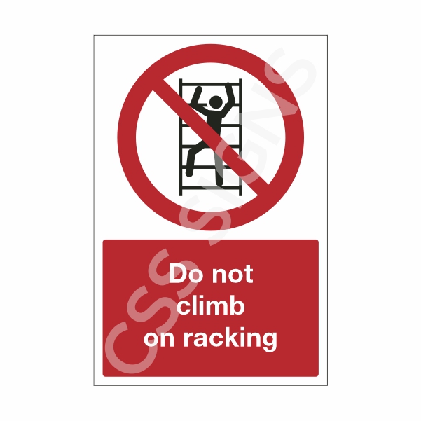 Do Not Climb on Racking Sign