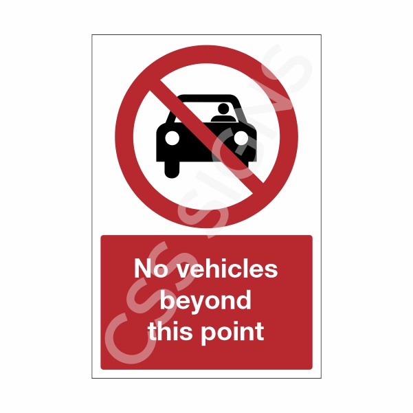[25712-1] No Vehicles Beyond this Point Sign (Corriboard, 100x150)