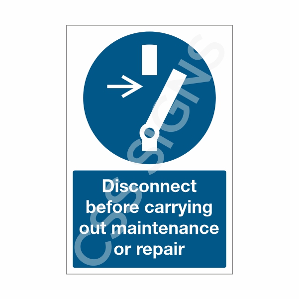 Disconnect Before Carrying out Maintenance Sign