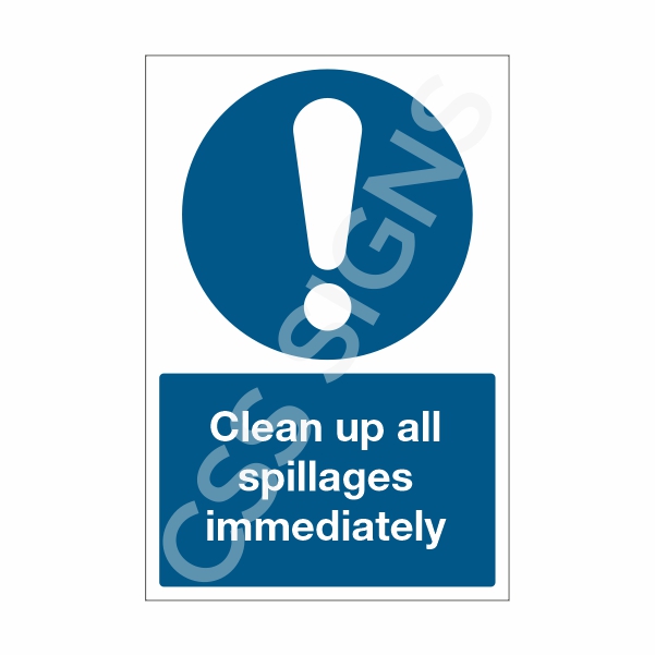 Clean Up All Spillages Immediately Sign