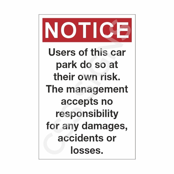 Users of this Car Park do so at Their Own Risk Sign